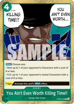 You Ain't Even Worth Killing Time!! OP06-039