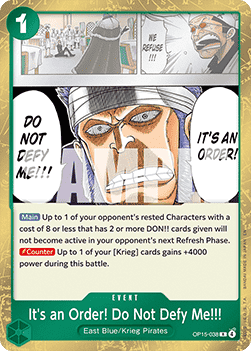 It's an Order! Do Not Defy Me!!! OP15-038